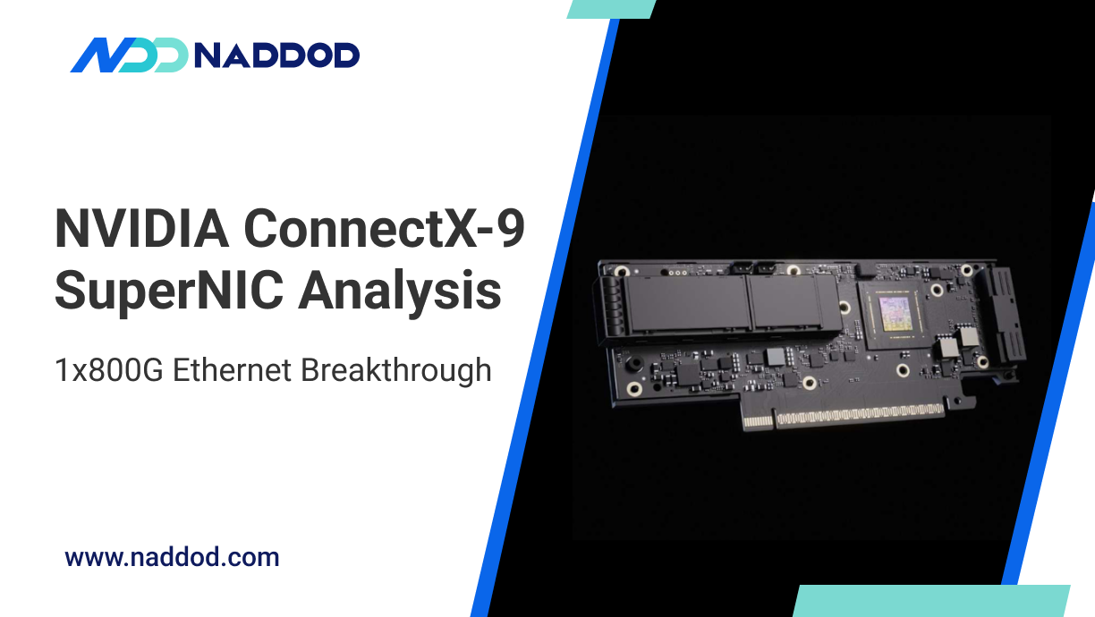 NVIDIA ConnectX-9 SuperNIC Analysis: 1x800G Ethernet Breakthrough NVIDIA ConnectX-9 SuperNIC Analysis: 1x800G Ethernet Breakthrough